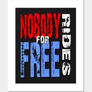 Nobody Rides For Free Posters and Art